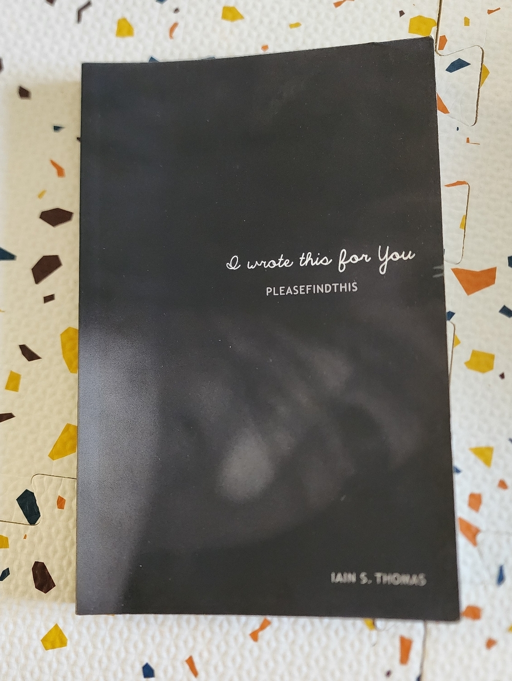 I Wrote This For You Paperback Book - Black Cover Please Find This New